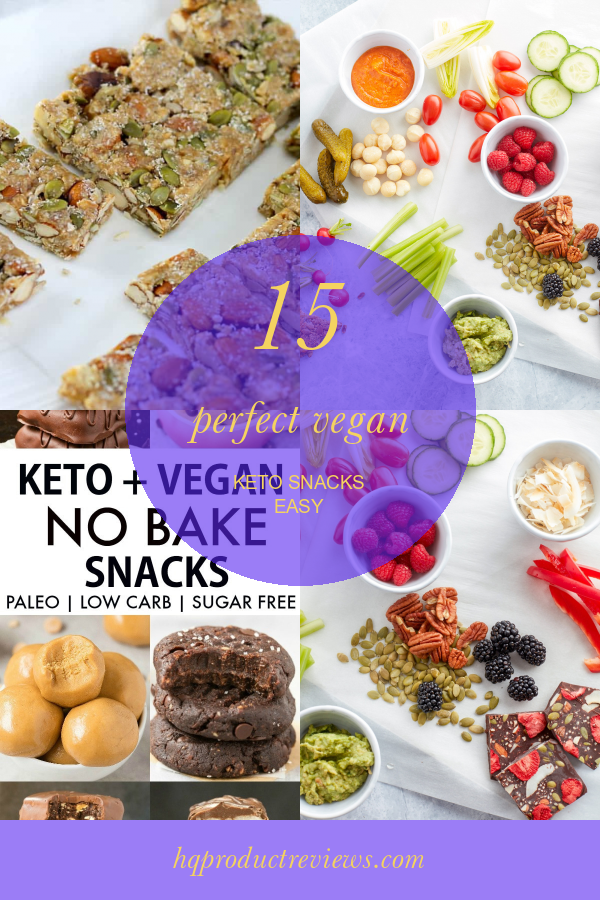 15 Perfect Vegan Keto Snacks Easy Best Product Reviews